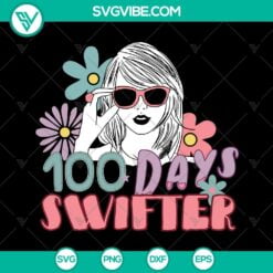 Musics, School, SVG Files, 100 Days Swifter SVG Files, Taylor Swift Happy 100 5