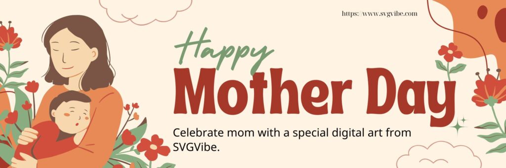 Celebrate mom with a special digital art from SVGVibe.