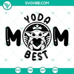 Mothers Day, SVG Files, Baby Yoda Best Mom SVG File, Star War Mothers Day SVG 8