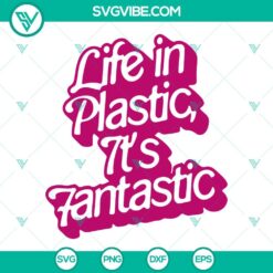Movies, SVG Files, Barbie Life In Plastic It’s Fantastic SVG Download, Barbie 13