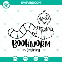 SVG Files, Trending, Bookworm In Training SVG Images, Bookworm SVG Download, 6