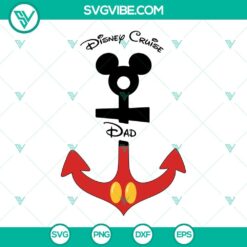 Disney, Fathers Day, SVG Files, Disney Cruise Dad SVG Download, Mickey Anchor 5