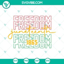 Juneteenth, SVG Files, Freedom Juneteenth 1865 SVG File, Juneteenth SVG 4