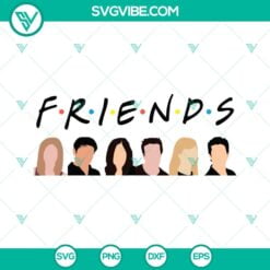 Movies, SVG Files, Friends Characters SVG Image, 90s Sitcom SVG File, Friends 7