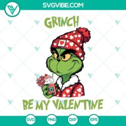 SVG Files, Valentine's Day, Grinch Be My Valentine SVG File, Grinch Coffee 12