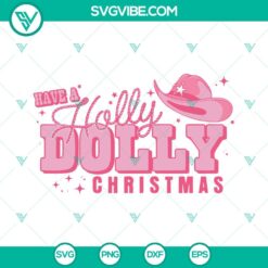 Christmas, SVG Files, Have A Holly Dolly Christmas SVG Download File, Western 4
