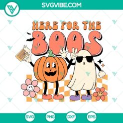 Halloween, SVG Files, Here For The Boos SVG File, Boo Ghost Pumpkin Halloween 1