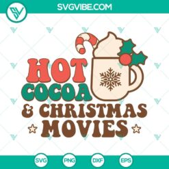 Christmas, SVG Files, Hot Cocoa And Christmas Movies SVG Files PNG DXF EPS Cut 6