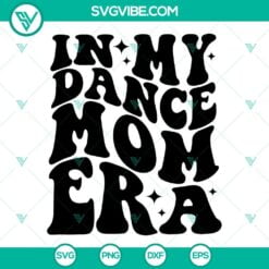 SVG Files, Trending, In My Dance Mom Era SVG File Bundle, Dance Mom SVG File, 16