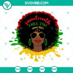 Juneteenth, SVG Files, Juneteenth Free-ish Since 1865 SVG Image, African 2