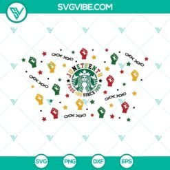 Juneteenth, Starbucks Cup Wrap, SVG Files, Juneteenth Starbucks Cup SVG Images, 5