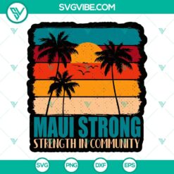 SVG Files, Trending, Maui Strong SVG Files, Maui Hawaii SVG Images PNG DXF EPS 14