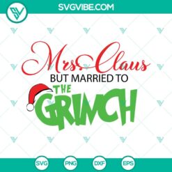 Christmas, SVG Files, Mrs Claus But Married To The Grinch SVG Download PNG DXF 5