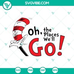 National Read Across America Day, SVG Files, Oh the Places You’ll Go SVG 6