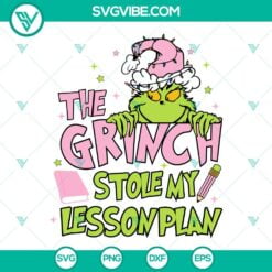 Christmas, SVG Files, Teacher, Pink Grinch Stole My Lesson Plan Svg, Grinch 8