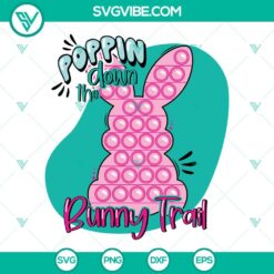Easter, SVG Files, Poppin Down The Bunny Trail SVG Image, Easter Bunny Pop It 2
