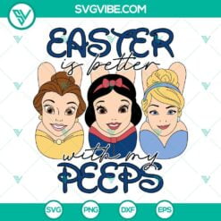 Disney, Easter, SVG Files, Princess Easter Is Better With My Peeps SVG File, 15