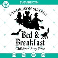 Halloween, SVG Files, Sanderson Sisters SVG File, Bed And Breakfast, Children 14