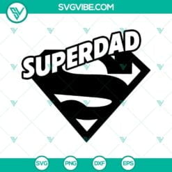 Dad, Family, SVG Files, Superdad SVG File PNG DXF EPS Cut Files For Cricut 1