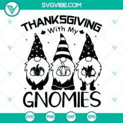 SVG Files, Thanks Giving, Thanksgiving With My Gnomies SVG Files PNG DXF EPS 2