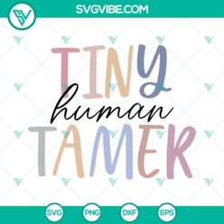 Jobs, SVG Files, Teacher, Tiny Human Tamer SVG Download, Funny Teacher Quotes 4